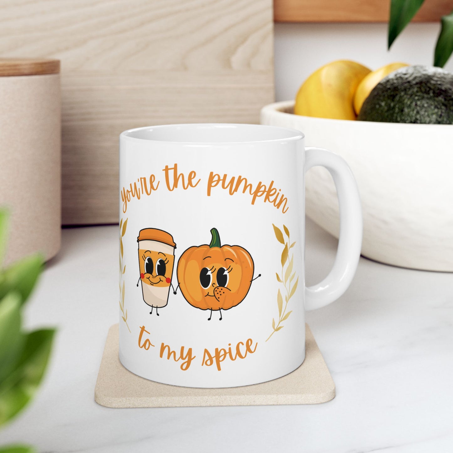 Fall Mug, Cozy Drinks Mug, Pumpkin Spice Mug, Gift for Coffee Lovers, Cute Autumn Mug, You're the Pumpkin to My Spice