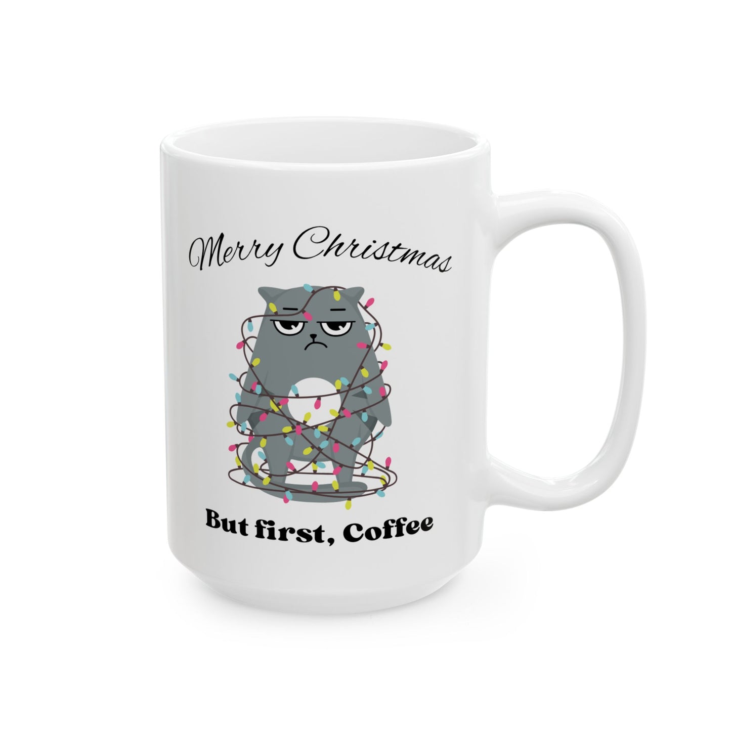 Merry Christmas, But First Coffee Mug with Cat, Holiday Mug, Christmas Coffee Cup, Festive Coffee Cup, Christmas Cat Coffee Cup