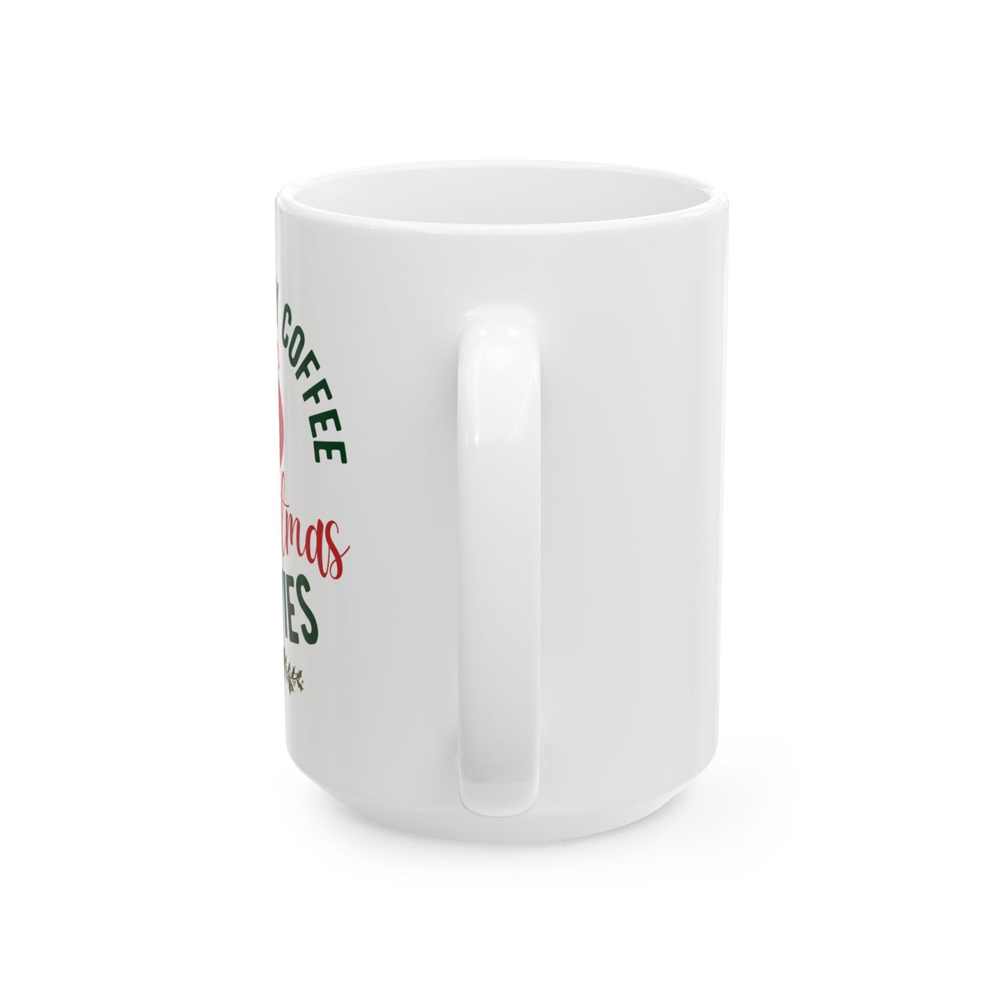 Fueled By Coffee Christmas Mug, Christmas Movie Mug, Holiday Mug