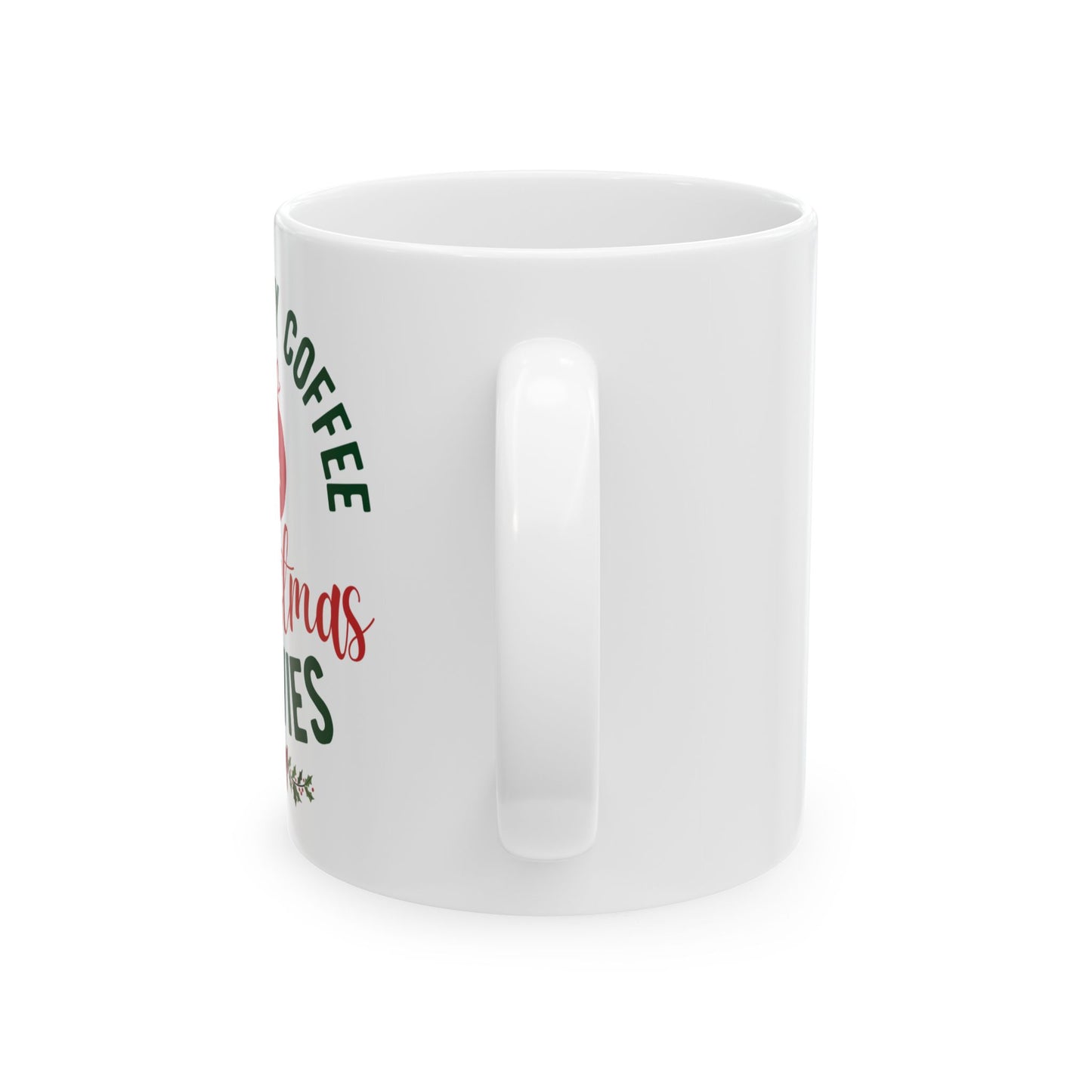 Fueled By Coffee Christmas Mug, Christmas Movie Mug, Holiday Mug