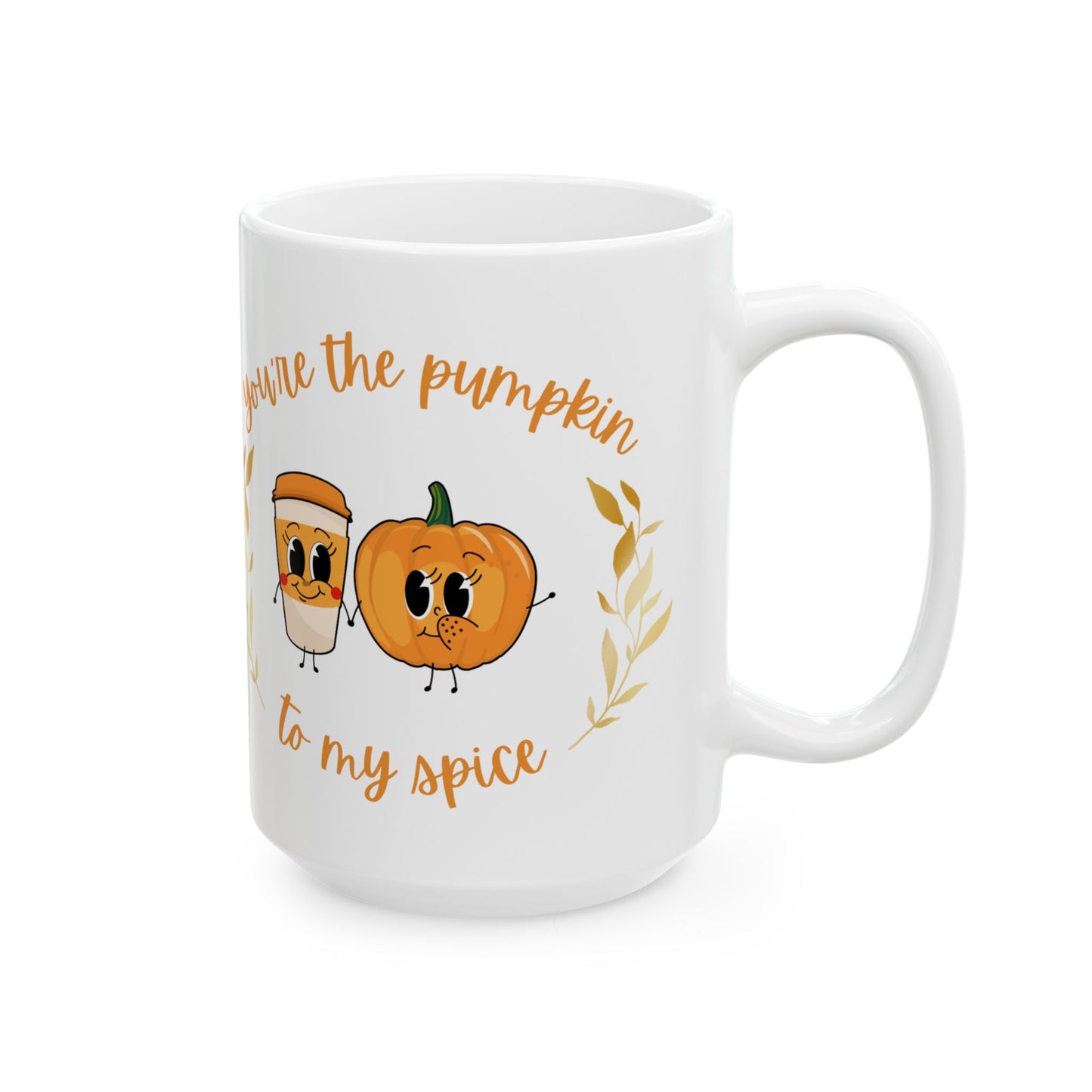 Fall Mug, Cozy Drinks Mug, Pumpkin Spice Mug, Gift for Coffee Lovers, Cute Autumn Mug, You're the Pumpkin to My Spice