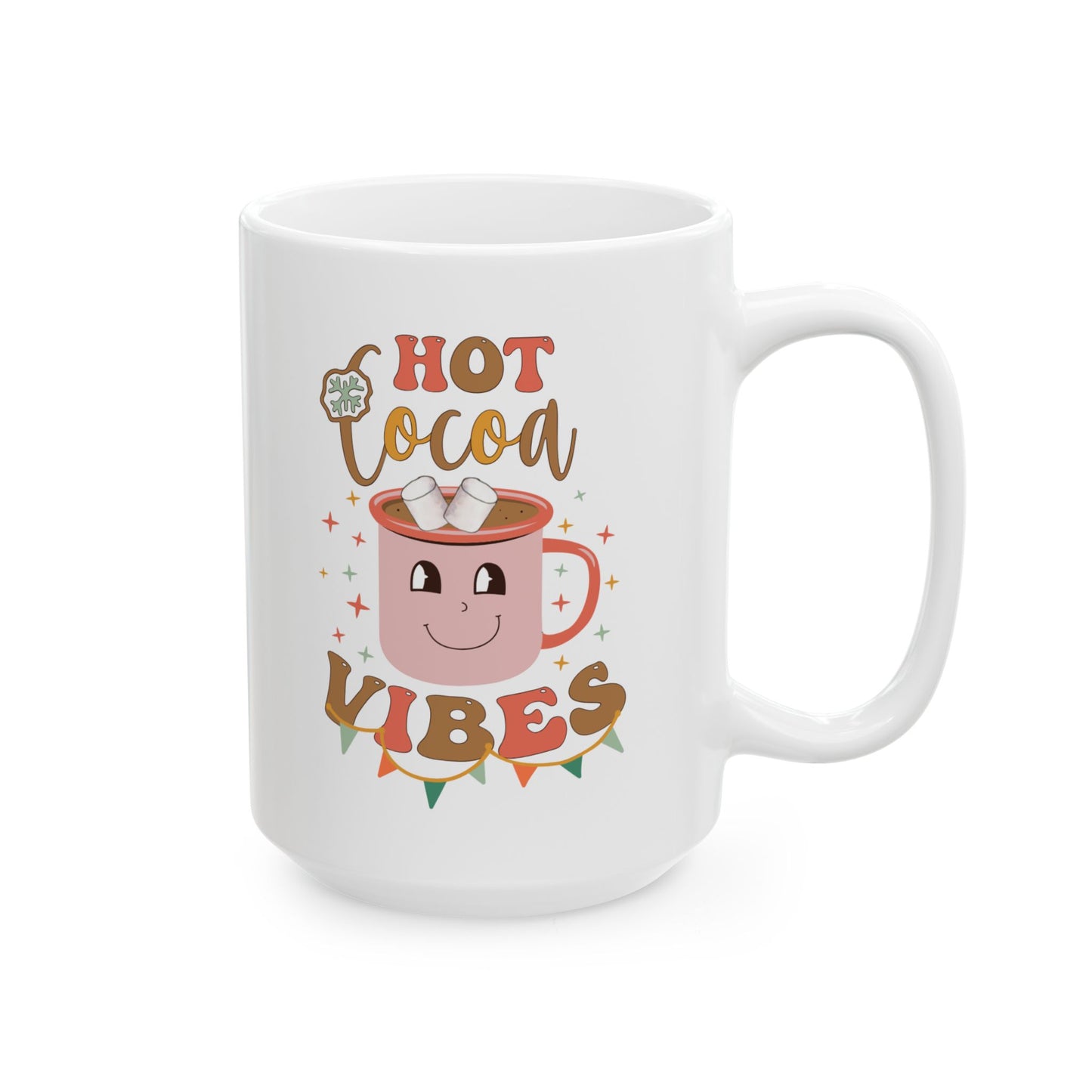Hot Cocoa Vibes Ceramic Coffee Mug | Cozy Drinkware for Winter