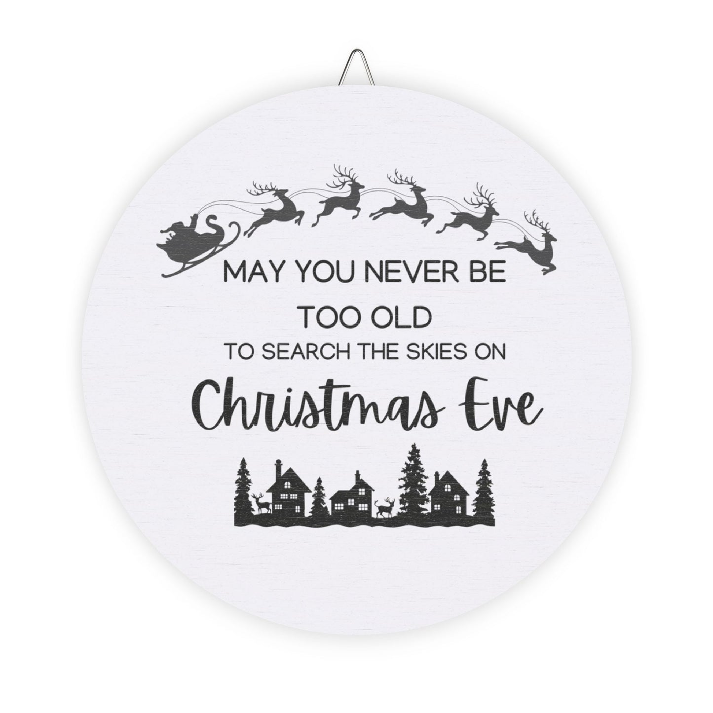 Christmas Sign, 'Never too old' Christmas Sign, Christmas Gift, Christmas Decor