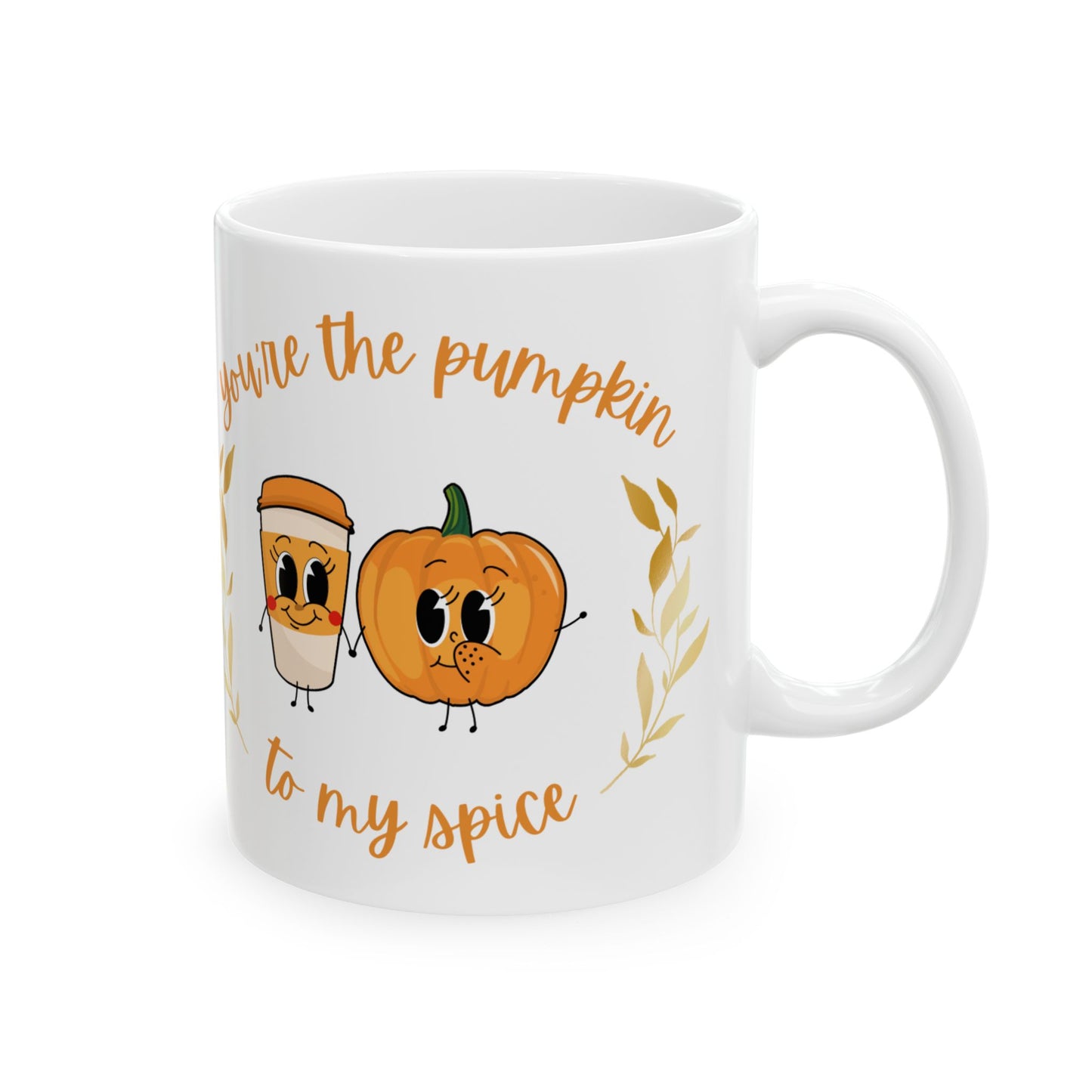 Fall Mug, Cozy Drinks Mug, Pumpkin Spice Mug, Gift for Coffee Lovers, Cute Autumn Mug, You're the Pumpkin to My Spice