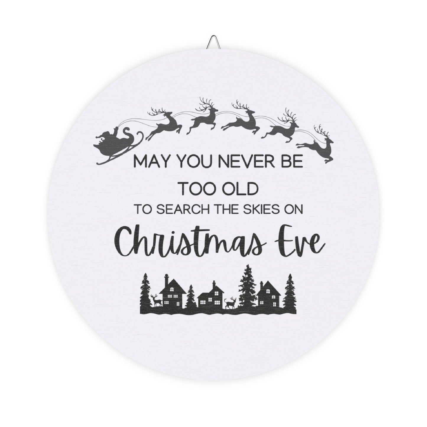 Christmas Sign, 'Never too old' Christmas Sign, Christmas Gift, Christmas Decor