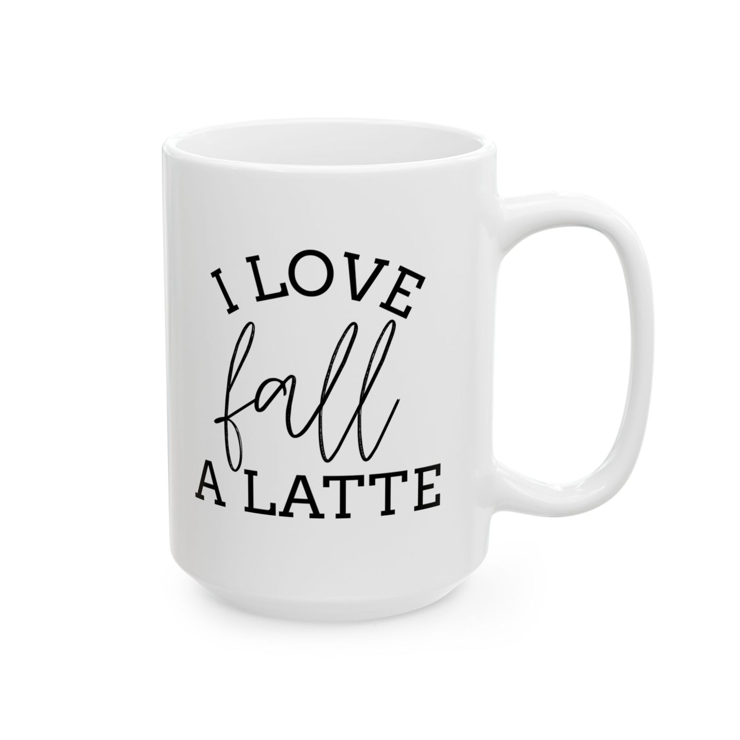 I Love Fall A Latte Ceramic Mug, Fall Coffee Cup, Fall Gift, Autumn Coffee Mug