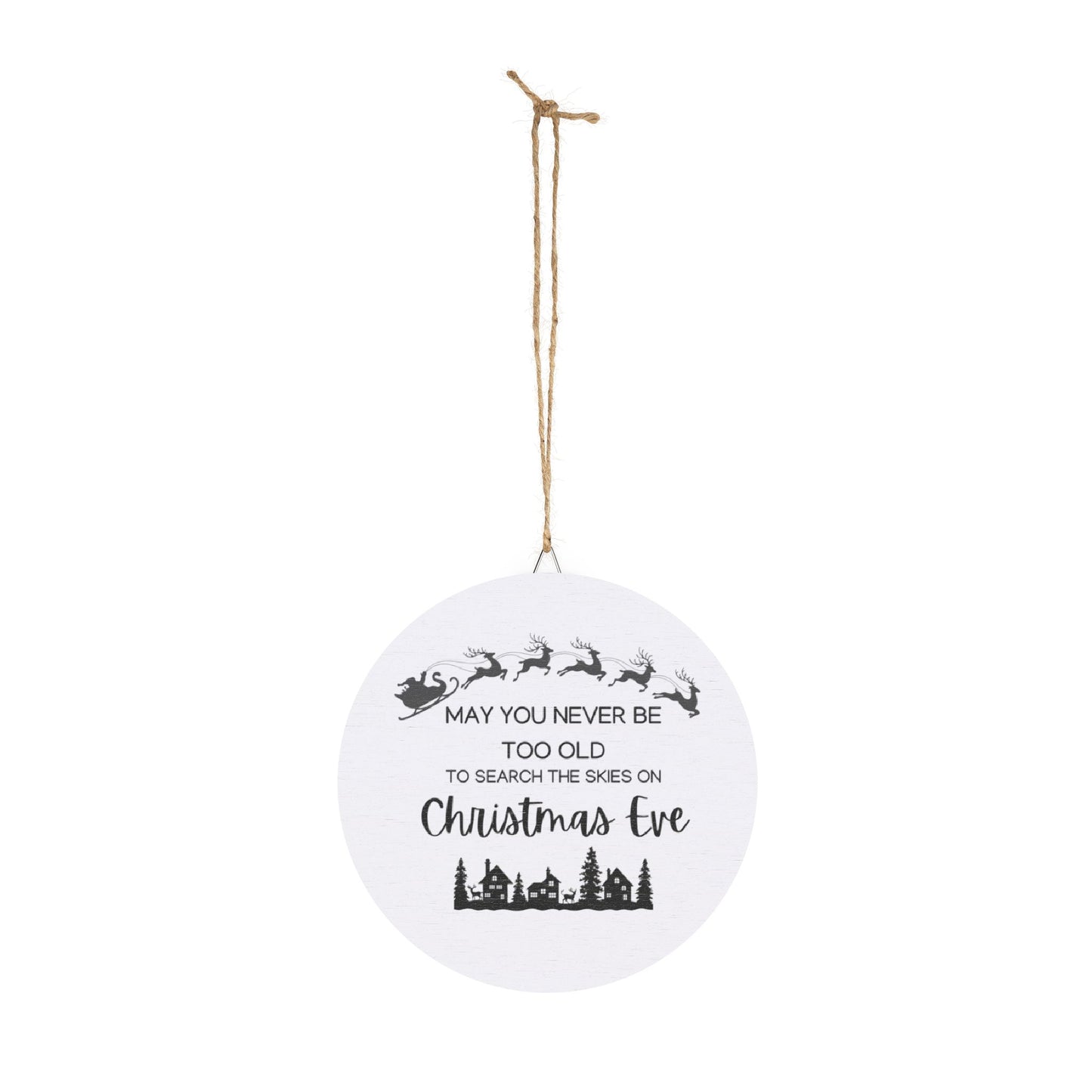 Christmas Sign, 'Never too old' Christmas Sign, Christmas Gift, Christmas Decor