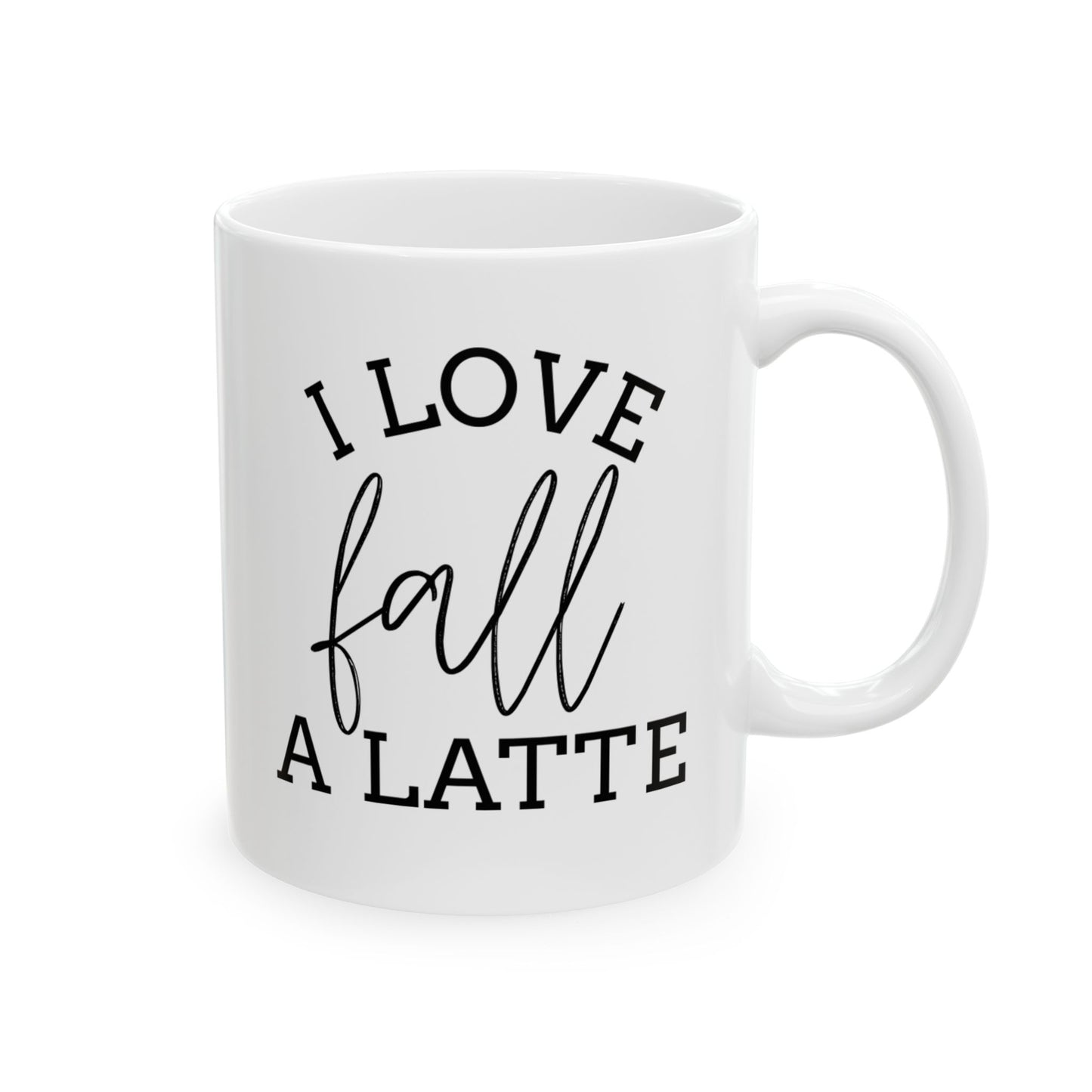 I Love Fall A Latte Ceramic Mug, Fall Coffee Cup, Fall Gift, Autumn Coffee Mug